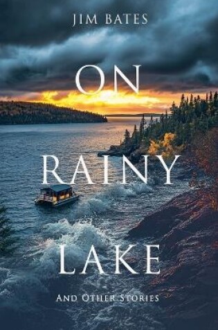 Cover of On Rainy Lake and Other Stories