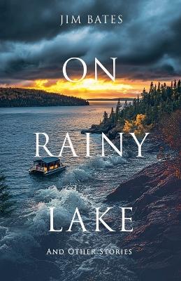 Book cover for On Rainy Lake and Other Stories