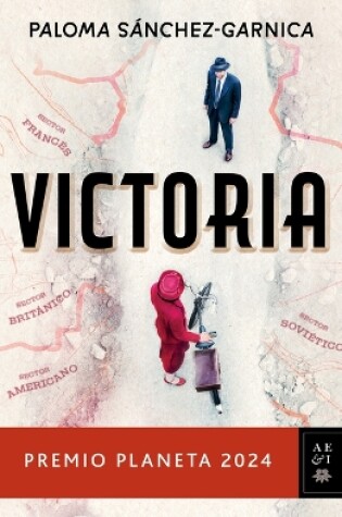 Cover of Victoria. Premio Planeta 2024 (Novela) / Victory. Planeta Prize 2024 (a Novel)