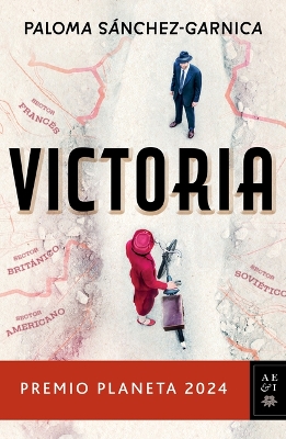 Book cover for Victoria. Premio Planeta 2024 (Novela) / Victory. Planeta Prize 2024 (a Novel)