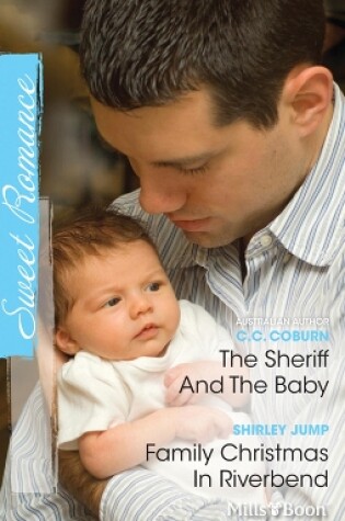 Cover of The Sheriff And The Baby/Family Christmas In Riverbend
