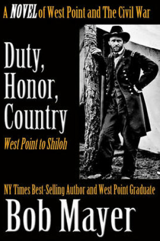 Cover of Duty, Honor, Country, a Novel from West Point to the Civil War