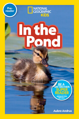 Book cover for In the Pond (National Geographic Kids Readers, Pre-Reader)