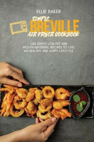 Cover of Simple Breville Air Fryer Cookbook