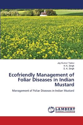 Book cover for Ecofriendly Management of Foliar Diseases in Indian Mustard