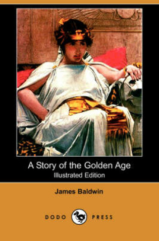 Cover of A Story of the Golden Age(Dodo Press)