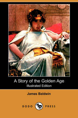 Book cover for A Story of the Golden Age(Dodo Press)