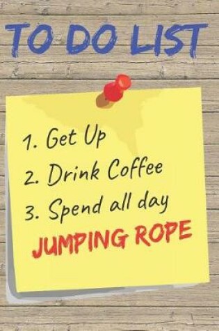 Cover of To Do List Jumping Rope Blank Lined Journal Notebook