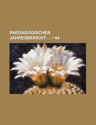 Book cover for Paedagogischer Jahresbericht (44)