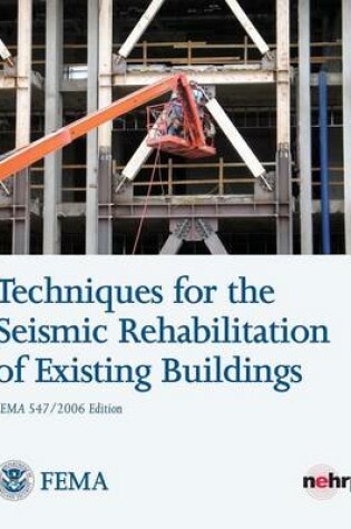 Cover of Techniques for the Seismic Rehabilitation of Existing Buildings (FEMA 547)