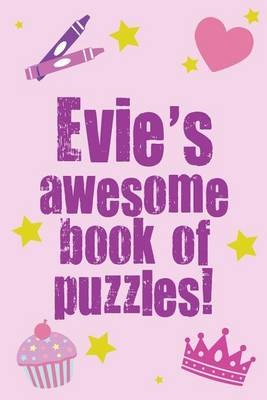 Book cover for Evie's Awesome Book Of Puzzles!