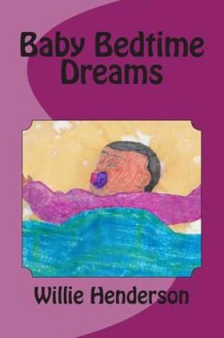 Cover of Baby Bedtime Dreams
