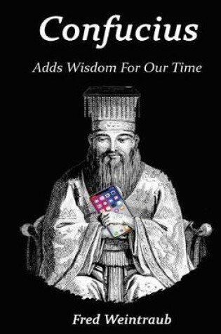 Cover of Confucius Adds Wisdom for Our Time