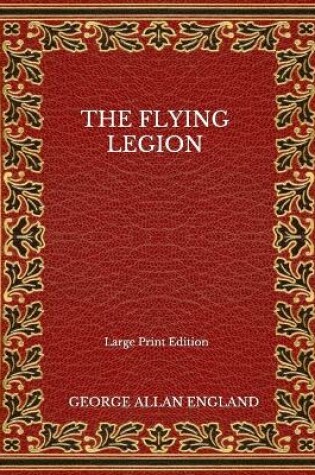 Cover of The Flying Legion - Large Print Edition