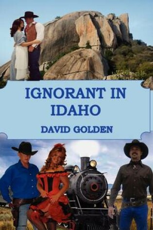 Cover of Ignorant in Idaho