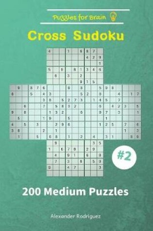 Cover of Puzzles for Brain - Cross Sudoku 200 Medium Puzzles vol. 2