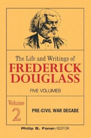 Cover of The Life and Writings of Frederick Douglass, Volume 2