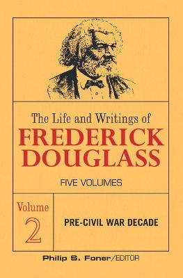 Book cover for The Life and Writings of Frederick Douglass, Volume 2