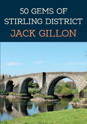 Cover of 50 Gems of Stirling District