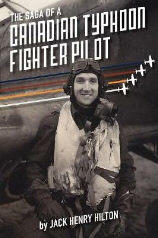 Cover of The Saga of a Canadian Typhoon Fighter Pilot