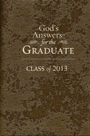 Cover of God's Answers for the Graduate: Class of 2013 - Brown