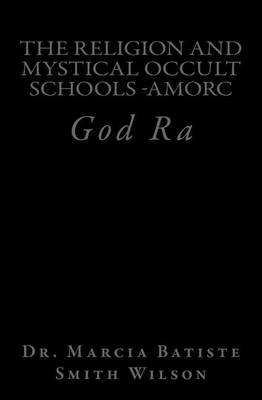 Book cover for The Religion And Mystical Occult Schools -AMORC
