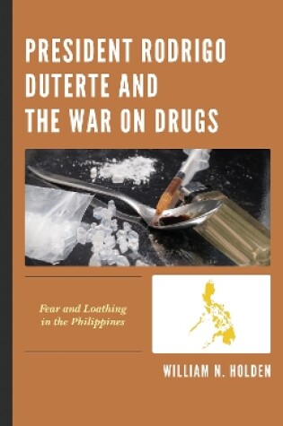 Cover of President Rodrigo Duterte and the War on Drugs