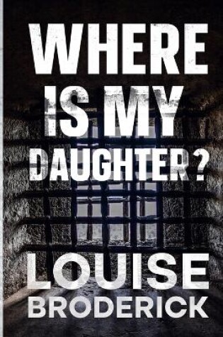 Cover of Where Is My Daughter?