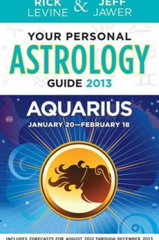 Cover of Your Personal Astrology Guide 2013 Aquarius