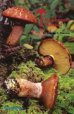 Book cover for The Mushroom Manual-Tops! Complete for College Class : Simple for You and