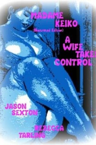 Cover of Madame Keiko- A Wife Takes Control