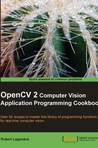 Cover of OpenCV 2 Computer Vision Application Programming Cookbook