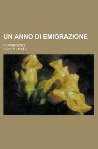 Cover of Un Anno Di Emigrazione; Reminiscenze