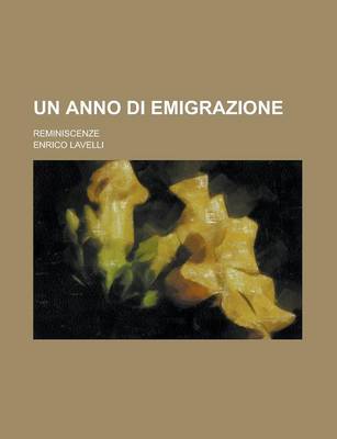 Book cover for Un Anno Di Emigrazione; Reminiscenze