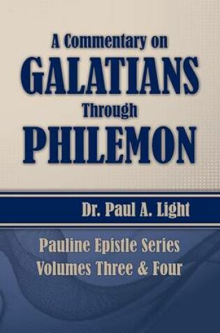 Cover of A Commentary on Galatians Through Philemon