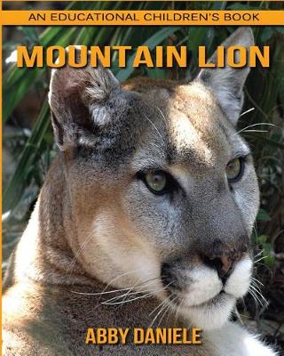 Book cover for Mountain Lion! An Educational Children's Book about Mountain Lion with Fun Facts & Photos