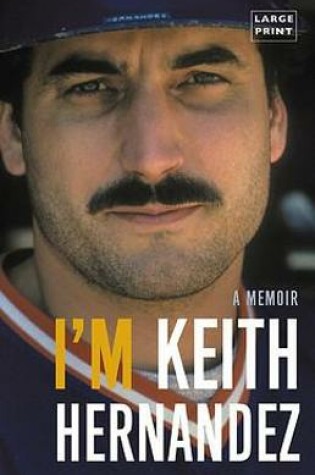 Cover of I'm Keith Hernandez (Large type large print)