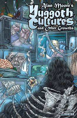 Book cover for Alan Moore's Yuggoth Cultures Hardcover