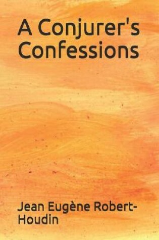 Cover of A Conjurer's Confessions