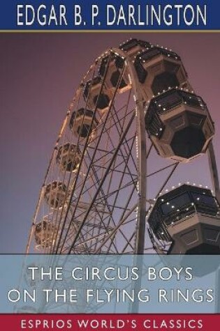 Cover of The Circus Boys on the Flying Rings (Esprios Classics)