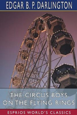 Book cover for The Circus Boys on the Flying Rings (Esprios Classics)