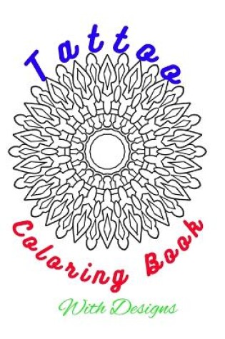 Cover of Tattoo Coloring Book With Designs