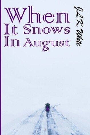Cover of When It Snows In August