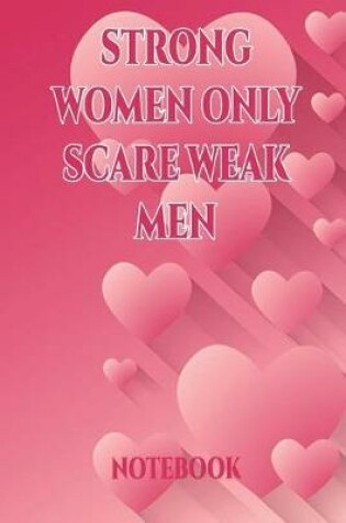 Cover of Strong Women Only Scare Weak