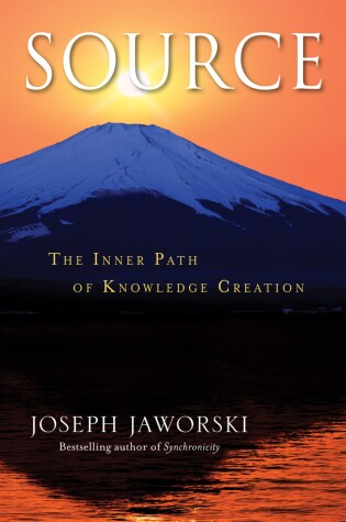 Cover of Source: The Inner Path of Knowledge Creation