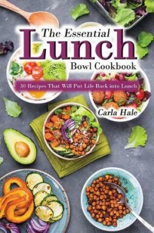 Cover of The Essential Lunch Bowl Cookbook