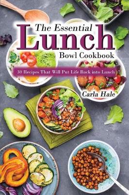 Book cover for The Essential Lunch Bowl Cookbook