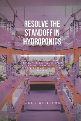 Book cover for Resolve The Standoff In Hydroponics