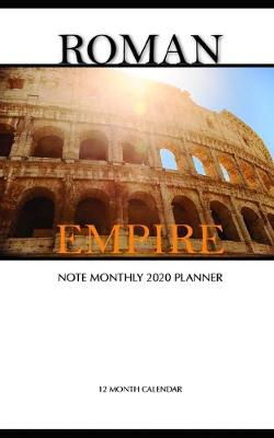 Book cover for Roman Empire Note Monthly 2020 Planner 12 Month Calendar