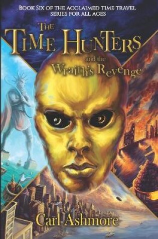 Cover of The Time Hunters and the Wraith's Revenge